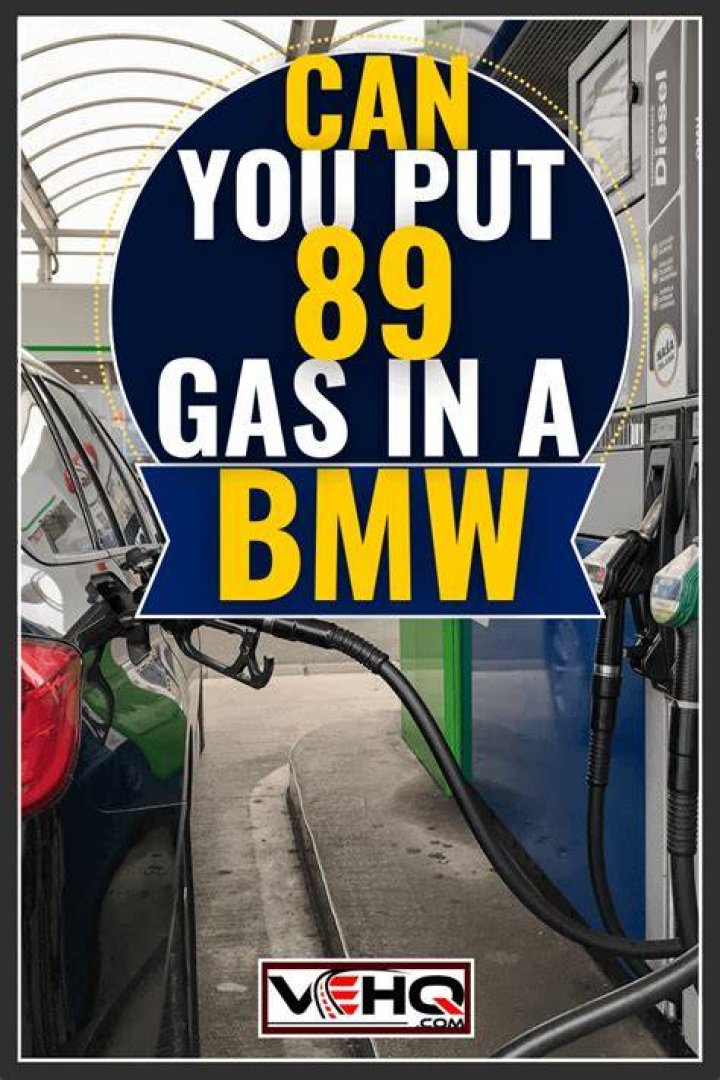 Can I put 89 gas in my BMW?