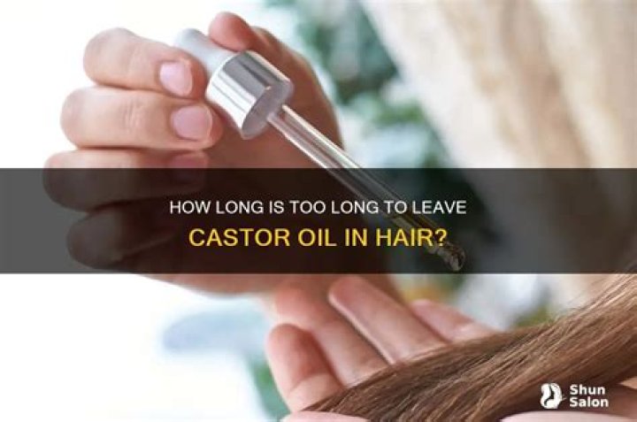 How long do you leave castor oil in hair?
