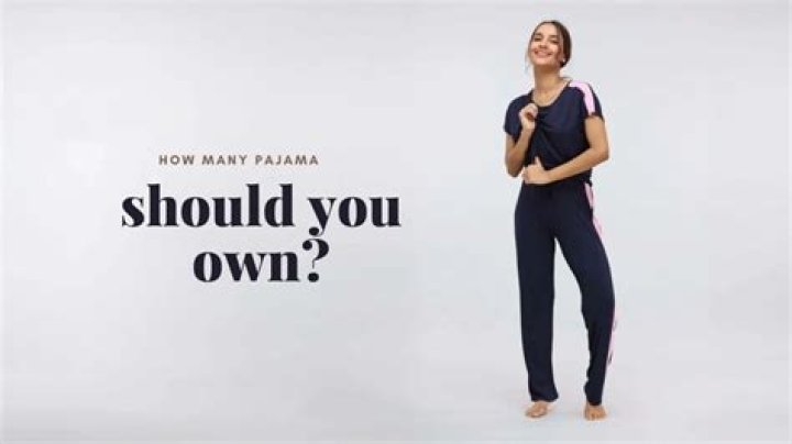 How many pairs of pajamas should I own?