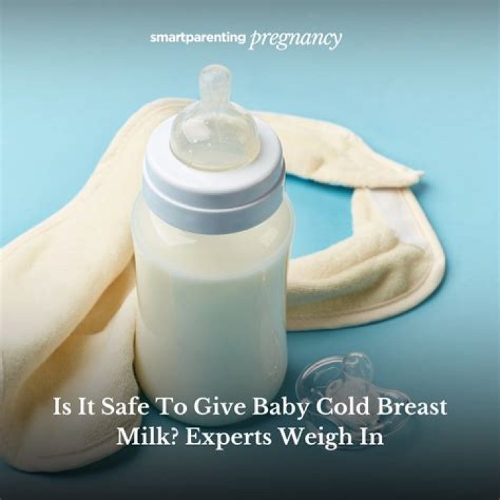 Is it OK to give baby cold breast milk?