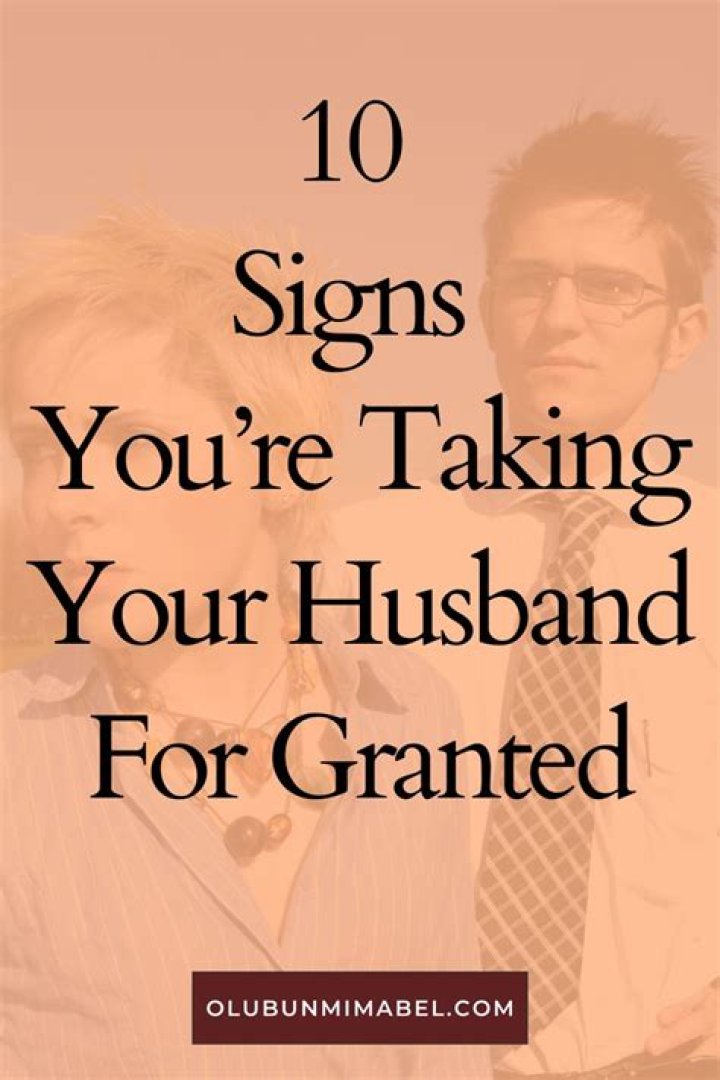 What do you do when your husband takes you for granted?