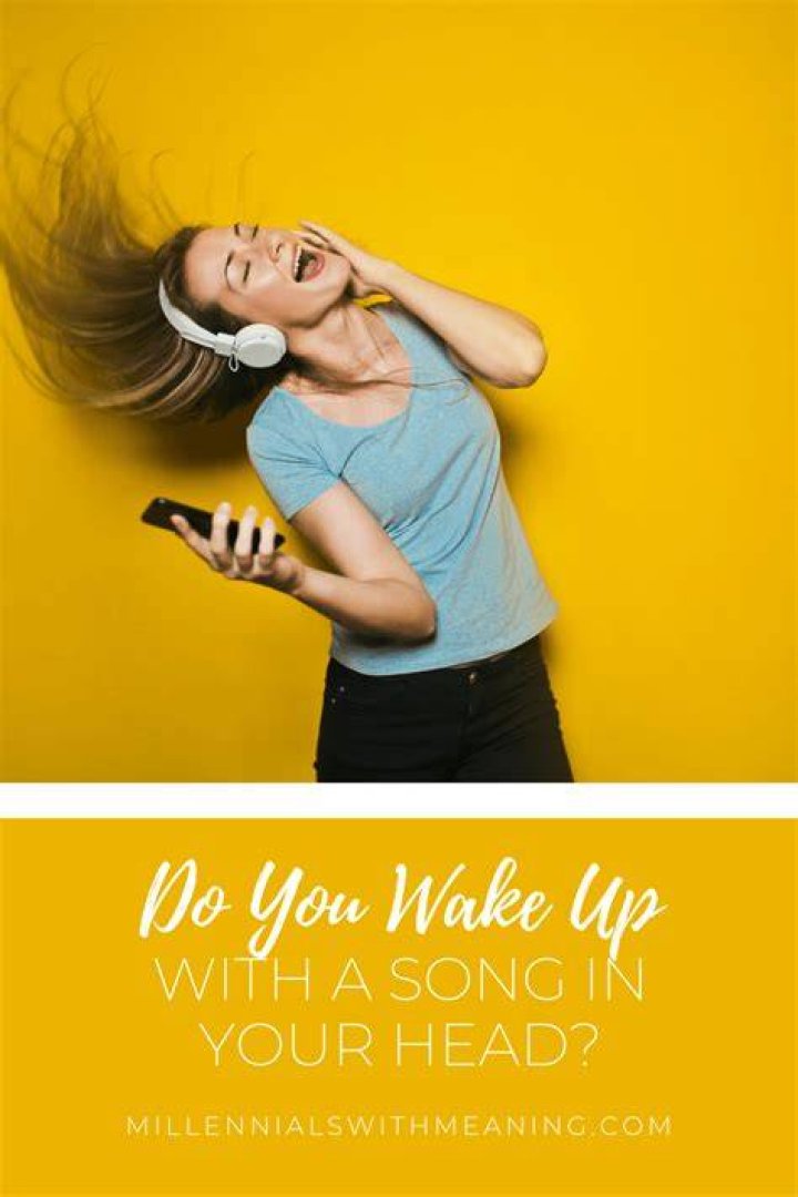 What does it mean when you wake up with a song in your head?