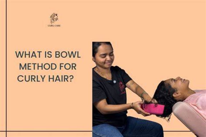 What is bowl method for curly hair?